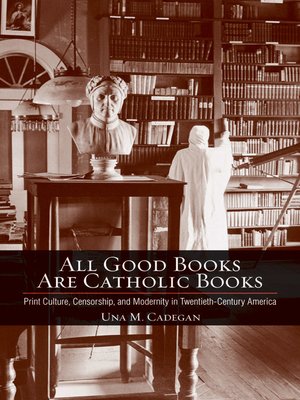 cover image of All Good Books Are Catholic Books
